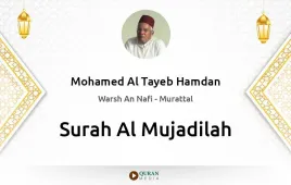 Surah Al-Mujadilah by Mohamed Al Tayeb Hamdan download & Listen — Warsh An Nafi