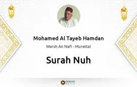 Surah Nuh by Mohamed Al Tayeb Hamdan download & Listen — Warsh An Nafi