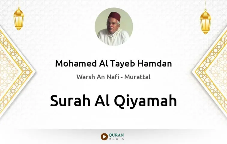 Surah Al-Qiyamah MP3 Mohamed Al Tayeb Hamdan