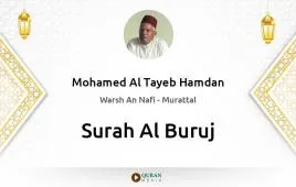 Surah Al-Buruj by Mohamed Al Tayeb Hamdan download & Listen — Warsh An Nafi