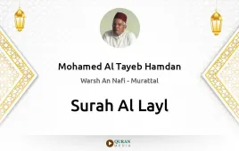 Surah Al-Layl by Mohamed Al Tayeb Hamdan download & Listen — Warsh An Nafi