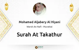 Surah At-Takathur by Mohamed Aljabery Al Hiyani download & Listen — Warsh An Nafi