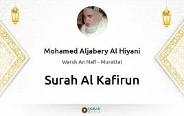 Surah Al-Kafirun by Mohamed Aljabery Al Hiyani download & Listen — Warsh An Nafi