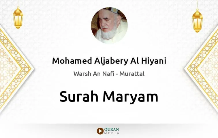 Surah Maryam MP3 Mohamed Aljabery Al Hiyani