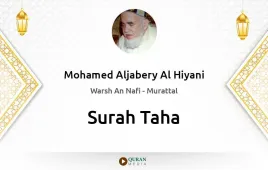 Surah Taha by Mohamed Aljabery Al Hiyani download & Listen — Warsh An Nafi