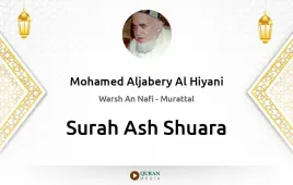 Surah Ash-Shuara by Mohamed Aljabery Al Hiyani download & Listen — Warsh An Nafi