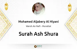 Surah Ash-Shura by Mohamed Aljabery Al Hiyani download & Listen — Warsh An Nafi