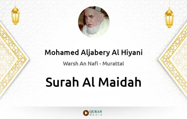 Surah Al-Maidah MP3 Mohamed Aljabery Al Hiyani