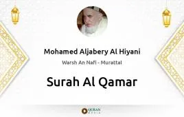 Surah Al-Qamar by Mohamed Aljabery Al Hiyani download & Listen — Warsh An Nafi