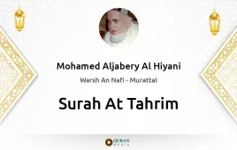 Surah At-Tahrim by Mohamed Aljabery Al Hiyani download & Listen — Warsh An Nafi