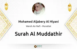 Surah Al-Muddathir by Mohamed Aljabery Al Hiyani download & Listen — Warsh An Nafi