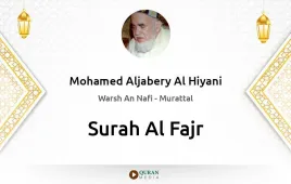 Surah Al-Fajr by Mohamed Aljabery Al Hiyani download & Listen — Warsh An Nafi