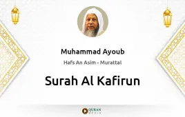 Surah Al-Kafirun by Muhammad Ayoub download & Listen