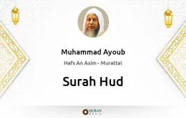 Surah Hud by Muhammad Ayoub download & Listen