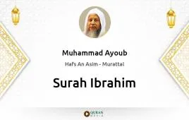 Surah Ibrahim by Muhammad Ayoub download & Listen