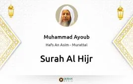 Surah Al-Hijr by Muhammad Ayoub download & Listen