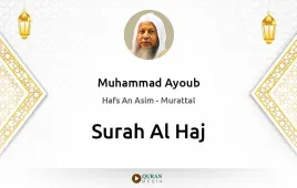 Surah Al-Haj by Muhammad Ayoub download & Listen