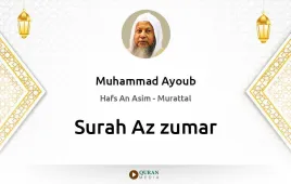 Surah Az-Zumar by Muhammad Ayoub download & Listen