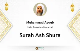 Surah Ash-Shura by Muhammad Ayoub download & Listen