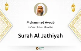 Surah Al-Jathiyah by Muhammad Ayoub download & Listen