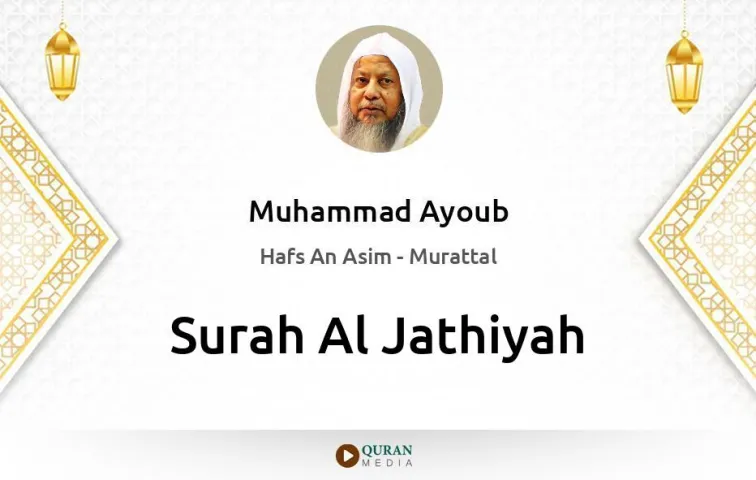 Surah Al-Jathiyah MP3 Muhammad Ayoub