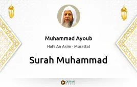 Surah Muhammad by Muhammad Ayoub download & Listen