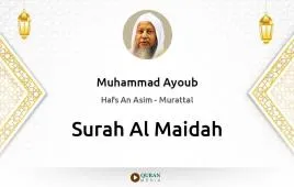 Surah Al-Maidah by Muhammad Ayoub download & Listen