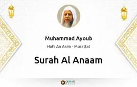 Surah Al-Anaam by Muhammad Ayoub download & Listen