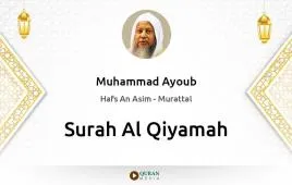 Surah Al-Qiyamah by Muhammad Ayoub download & Listen