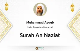 Surah An-Naziat by Muhammad Ayoub download & Listen