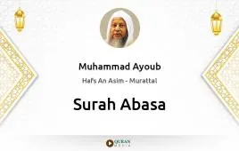 Surah Abasa by Muhammad Ayoub download & Listen