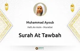 Surah At-Tawbah by Muhammad Ayoub download & Listen