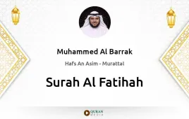 Surah Al-Fatihah by Muhammed Al Barrak download & Listen