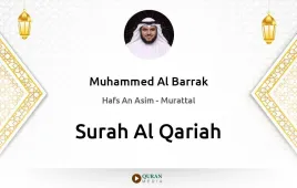 Surah Al-Qariah by Muhammed Al Barrak download & Listen