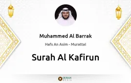 Surah Al-Kafirun by Muhammed Al Barrak download & Listen