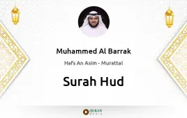 Surah Hud by Muhammed Al Barrak download & Listen