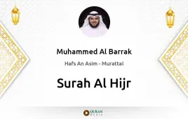 Surah Al-Hijr by Muhammed Al Barrak download & Listen