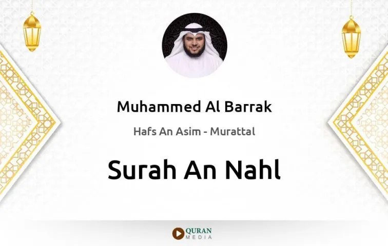 Surah An-Nahl MP3 Muhammed Al Barrak