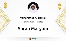 Surah Maryam by Muhammed Al Barrak download & Listen