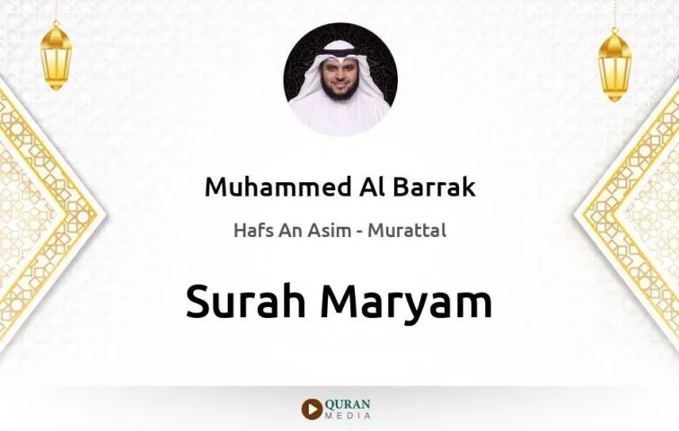 Surah Maryam MP3 Muhammed Al Barrak