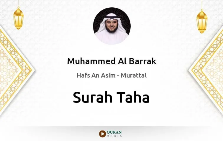 Surah Taha MP3 Muhammed Al Barrak