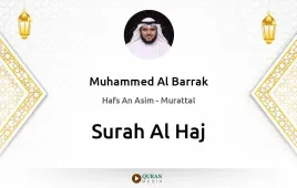 Surah Al-Haj by Muhammed Al Barrak download & Listen