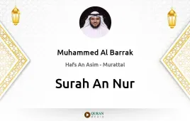 Surah An-Nur by Muhammed Al Barrak download & Listen