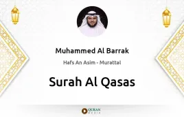 Surah Al-Qasas by Muhammed Al Barrak download & Listen