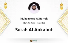 Surah Al-Ankabut by Muhammed Al Barrak download & Listen