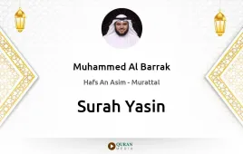 Surah Yasin by Muhammed Al Barrak download & Listen