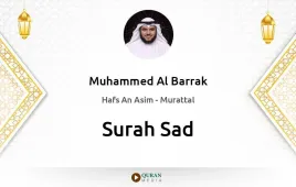 Surah Sad by Muhammed Al Barrak download & Listen