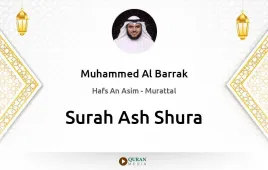 Surah Ash-Shura by Muhammed Al Barrak download & Listen