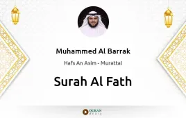 Surah Al-Fath by Muhammed Al Barrak download & Listen