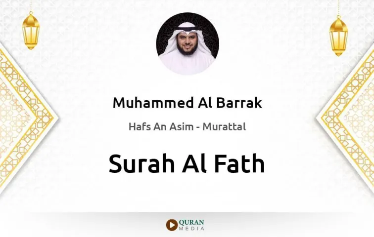 Surah Al-Fath MP3 Muhammed Al Barrak